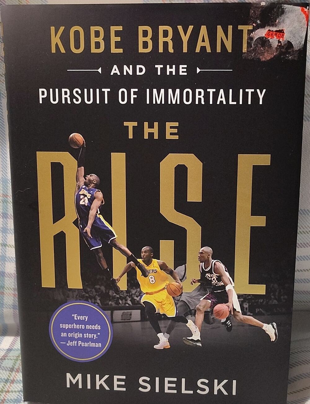 The Rise: Kobe Bryant by Mike Sielski, Hardcover 2022